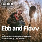 Ebb And Flow: Seasonal Sounds Through The Devon Year