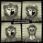 Moody Killerz