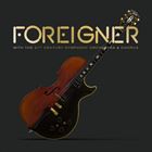Foreigner with The 21st Century Symphony Orchestra And Chorus