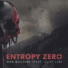 War Machine (+ Entropy Zero)