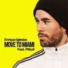Move To Miami (+ Enrique Iglesias)