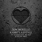 Rabbits Revenge (+ Tom Morello)