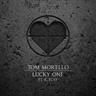 Lucky One (+ Tom Morello)