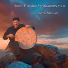 Inner Rhythm Meditations Vol. II (+ Byron Metcalf, Peter Phippen)