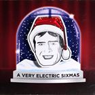 A Very Electric SiXmas And Chill Out!
