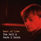 Best Of The Fall And Mark E. Smith