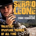 Sergio Leone: Greatest Western Themes Of all Time
