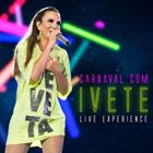 Carnaval Com Ivete: Live Experience