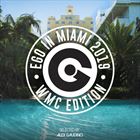 Ego In Miami 2019 (WMC Edition)