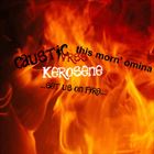 Kerosene (Set Us On Fire)
