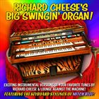 Richard Cheeses Big Swingin Organ!