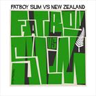 Fatboy Slim vs. New Zealand