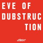 Eve Of Dubstruction