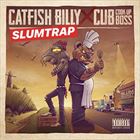 Catfish Billy × Cub da CookUpBoss Slumtrap