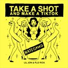 Take A Shot And Make A TikTok