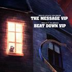 Message VIP / Beat Down VIP