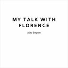 My Talk With Florence