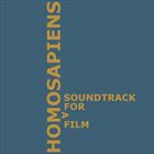 Homo Sapiens: Soundtrack For A Film