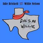 Sing To Me Willie
