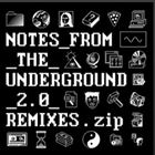 Notes From The Underground 2.0 Remixes Zip