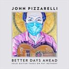 Better Days Ahead (Solo Guitar Takes On Pat Metheny)