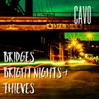 Bridges, Bright Nights And Thieves