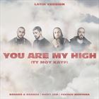 You Are My High (Ty Moy Kayf)