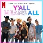 Yall Means All (from Season 6 Of Queer Eye)