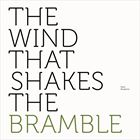 Wind That Shakes The Bramble