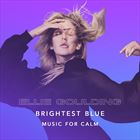 Brightest Blue: Music For Calm