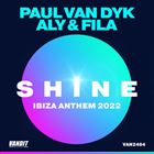 Shine Ibiza Anthem 2022 (+ Paul van Dyk)
