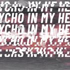 Psycho In My Head