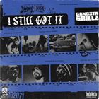 Gangsta Grillz: I Still Got It
