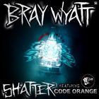 Shatter (Bray Wyatt)