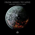 From Ashes To Love