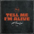 Tell Me Im Alive