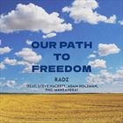 Our Path To Freedom