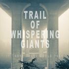 Trail Of Whispering Giants