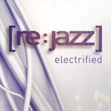 [re:jazz] - Electrified (2010)
