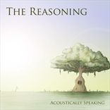 Reasoning - Acoustically Speaking (2010)