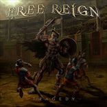 Free Reign - Tragedy (2010)