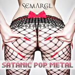 Semargl - Satanic Pop Metal (2012)