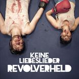 Revolverheld - Keine Liebeslieder (2010)