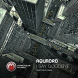 AquAdro – I Say Goodbye (2010)