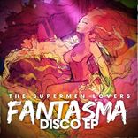 Supermen Lovers - Fantasma Disco (2012)
