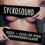 Syckosound: XXZP - Kick up Fuse Instrumentalbum (2012)
