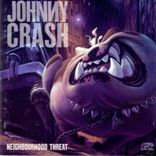 Johnny Crash - Neighbourhood Threat (1990)