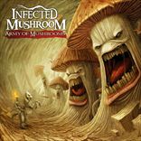 Infected Mushroom - Army Of Mushrooms (2012)
