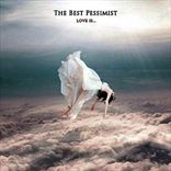 Best Pessimist - Love Is (2012)