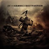 In The Hands Of Destruction - When Humanity Ends (2014)